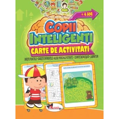 Jocuri pentru copii inteligenti 4 ani. Carte de activitati