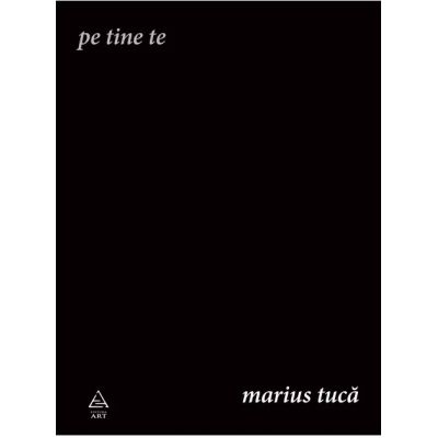 Pe tine te - Marius Tuca