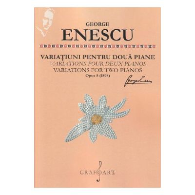 Variatiuni pentru doua piane Opus 5 1898 - George Enescu