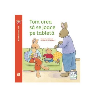 Tom vrea sa se joace pe tableta - Elisabeth de Lambilly