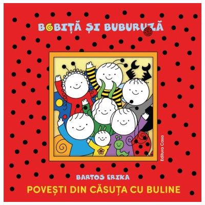 Povesti din casuta cu buline - Erika Bartos