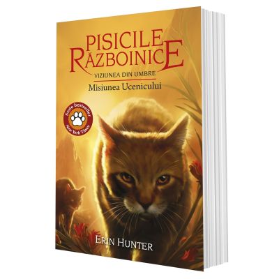 Cartea 31 Pisicile Razboinice. Viziunea din umbre. Misiunea Ucenicului - Erin Hunter