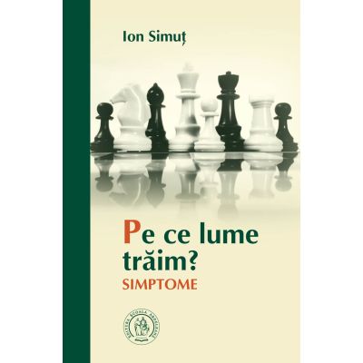 Pe ce lume traim Simptome - Ion Simut