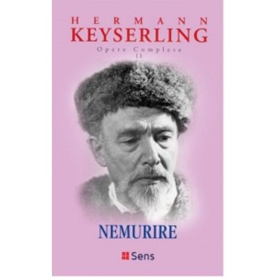 Nemurire Opere Complete volumul 11 - Hermann Keyserling