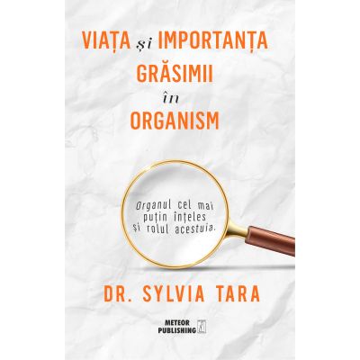 Viata si importanta grasimii in organism - Dr. Sylvia Tara