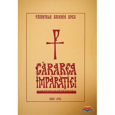 Cararea Imparatiei - Arsenie Boca