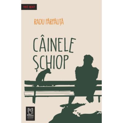 Cainele schiop. Proze scurte - Radu Parpauta