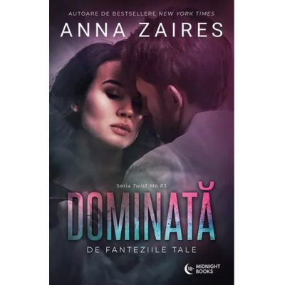 Dominata de fanteziile tale - Anna Zaires