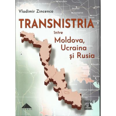 TRANSNISTRIA intre Moldova Ucraina si Rusia - Vladimir Zincenco