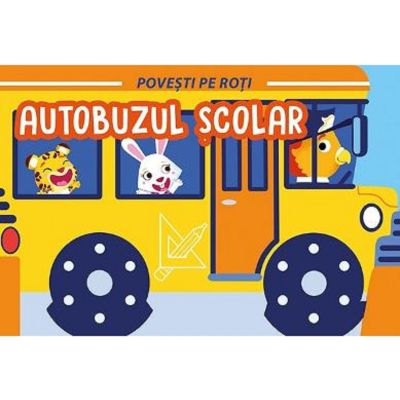 Povesti pe roti. Autobuzul scolar - Fiona Celili