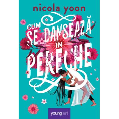 Cum se danseaza in pereche - Nicola Yoon