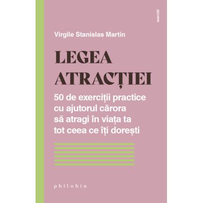 Legea atractiei - Virgile Stanislas Martin