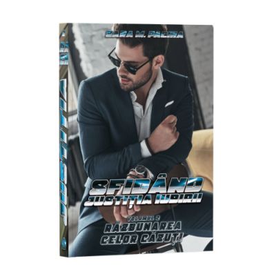 Sfidand justitia iubirii vol. 2 razbunarea celor cazuti - sara m. pachia