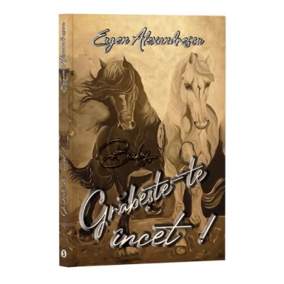 Baby grabeste-te incet - eugen alexandrescu