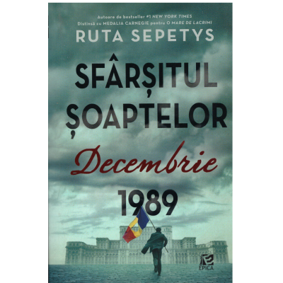 Sfarsitul soaptelor. Decembrie 1989 - Ruta Sepetys