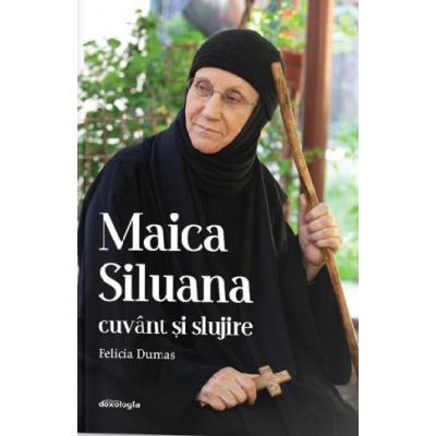 Maica Siluana cuvant si slujire - Felicia Dumas