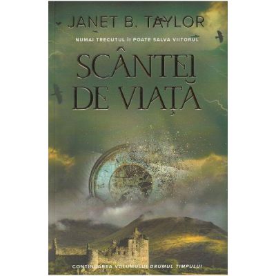 Scantei de viata. Volumul 2 - Janet B. Taylor