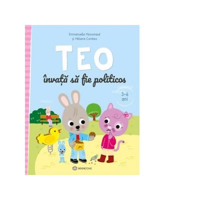 Teo invata sa fie politicos 3-6 ani - Emmanuelle Massonaud