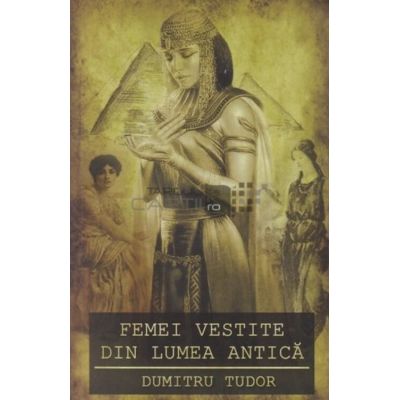 Femei vestite din Lumea Antica - Dumitru Tudor