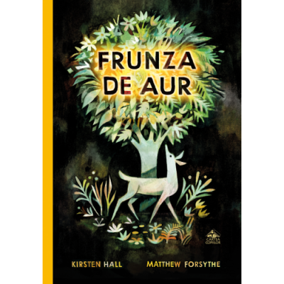 Frunza de aur - Kirsten Hall Mathew Forsythe