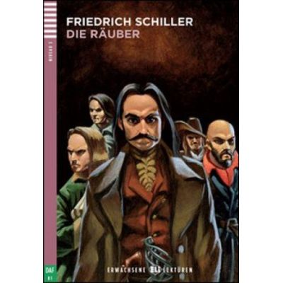 Die Ruber - Friedrich von Schiller