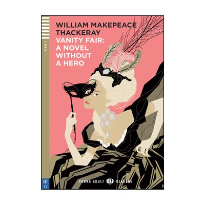 Vanity Fair A Novel without a Hero - William Makepeace Thackeray