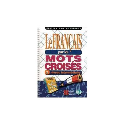 Le franais par les mots croiss. Photocopiables volume 2