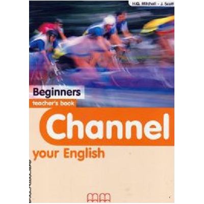 Channel your English Beginners Teachers book - H. Q. Mitchell