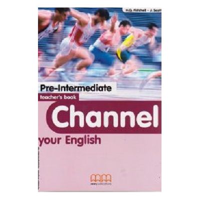Channel your English Pre-Intermediate Teachers book - H. Q. Mitchell