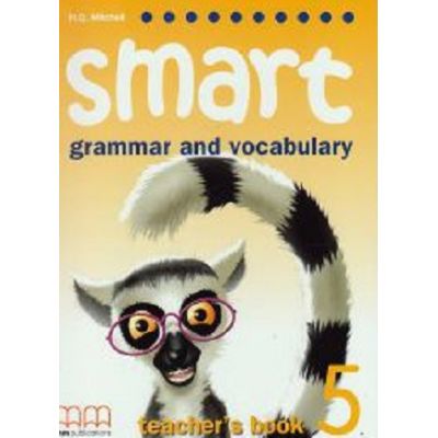 Smart 5. Grammar and vocabulary Teachers book - H. Q. Mitchell