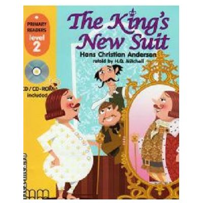 Primary Readers. The Kings new suit. Level 2 reader with CD - H. Q. Mitchell