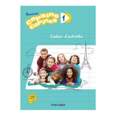 Nouveau copains copines 1 cahier dactivits