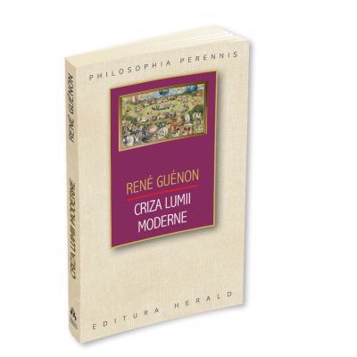 Criza lumii moderne - Rene Guenon