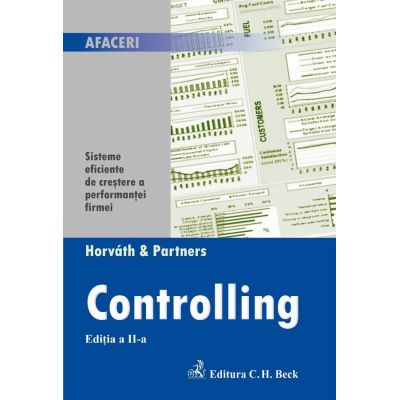 Controlling. Sisteme eficiente de crestere a performantei firmei. Editia 2 - Horvath amp Partners