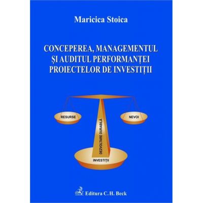 Conceperea managementul si auditul performantei proiectelor de investitii - Maricica Stoica