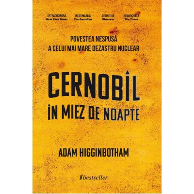 Cernobil in Miez de Noapte - Adam Higginbotham