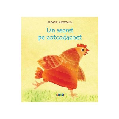 Un secret pe cotcodacnet - Arcadie Suceveanu