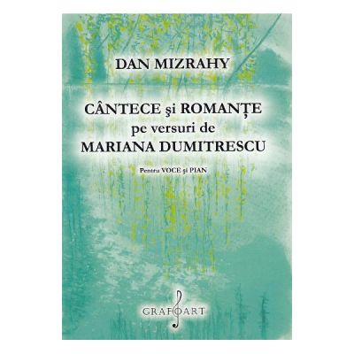 Cantece si Romante pe versuri de Mariana Dumitrescu - Dan Mizrahy