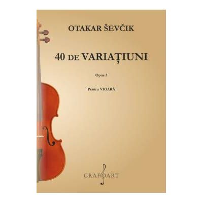 40 de variatiuni op. 3 - Otakar Sevcik