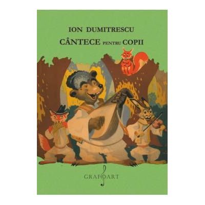 Cantece pentru copii - Ion Dumitrescu