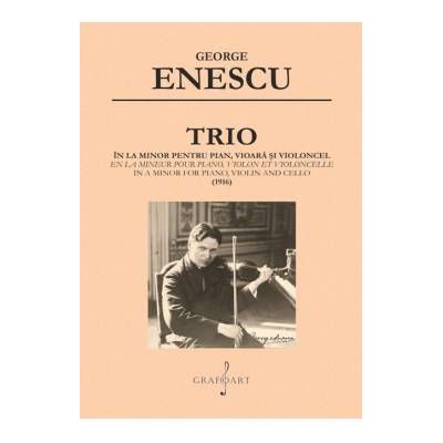 Trio in La minor pentru pian vioara si violoncel - George Enescu