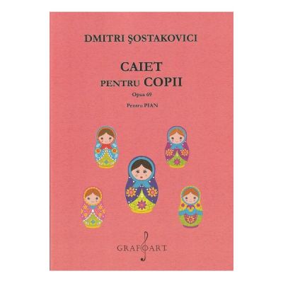 Caiet pentru copii. Opus 69 pentru pian - Dmitri Sostakovici