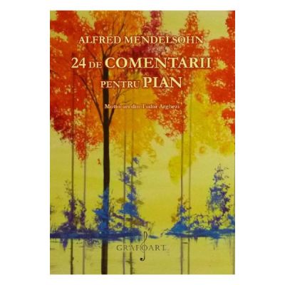 24 de comentarii pentru pian - Alfred Mendelsohn