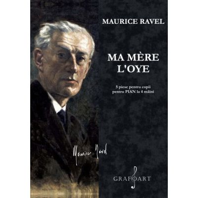 Suita Ma mre lOye. Mama mea Gasca - Maurice Ravel