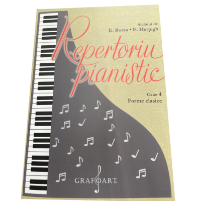 Repertoriu pianistic Caietul 4 Forme clasice - E. Borza E Hertegh