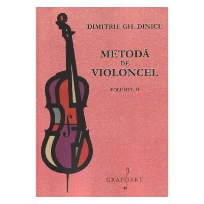Metoda de violoncel Vol. 2 - Dimitrie Gh. Dinicu