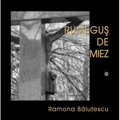 Rumegus de miez volumele 1 2 si 3 - Ramona Balutescu