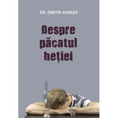 Despre pacatul betiei - Dmitri Avdeev