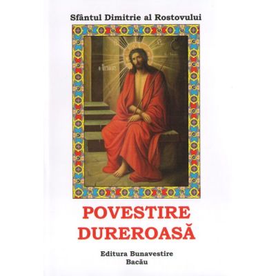 Povestire dureroasa - Dimitrie al Rostovului