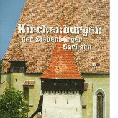 Biserici fortificate ale sasilor din Transilvania - Kirchenburgen der Siebenburger Sachsen - Ioan Marian Tiplic